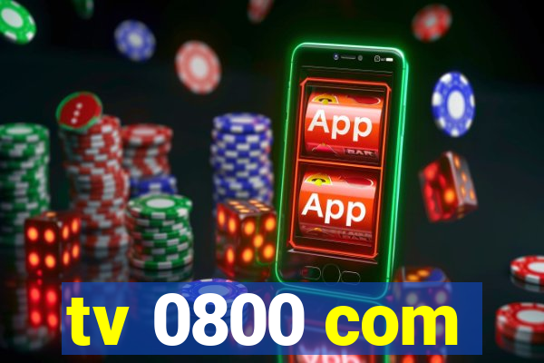 tv 0800 com